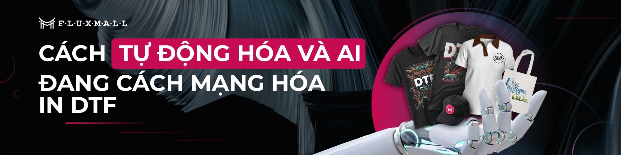 Cách Tự Động Hóa Và AI Đang Cách Mạng Hóa In Trực Tiếp Lên Phim (DTF)