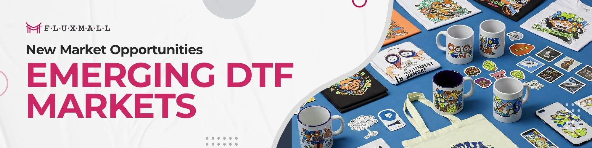 New Market Opportunities - Emerging DTF Markets
