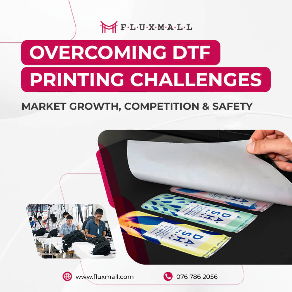Overcoming DTF Printing Challenges in 2025 – Fluxmall
