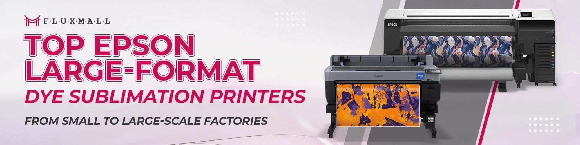 Top Epson Large-Format Dye Sublimation Printers