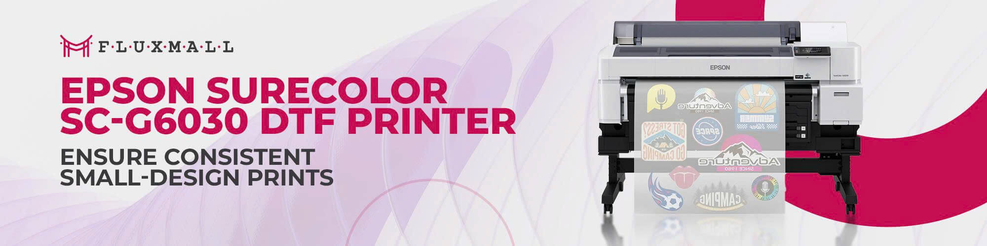 Epson SC‑G6030 Direct to Film Printer Brings Consistency