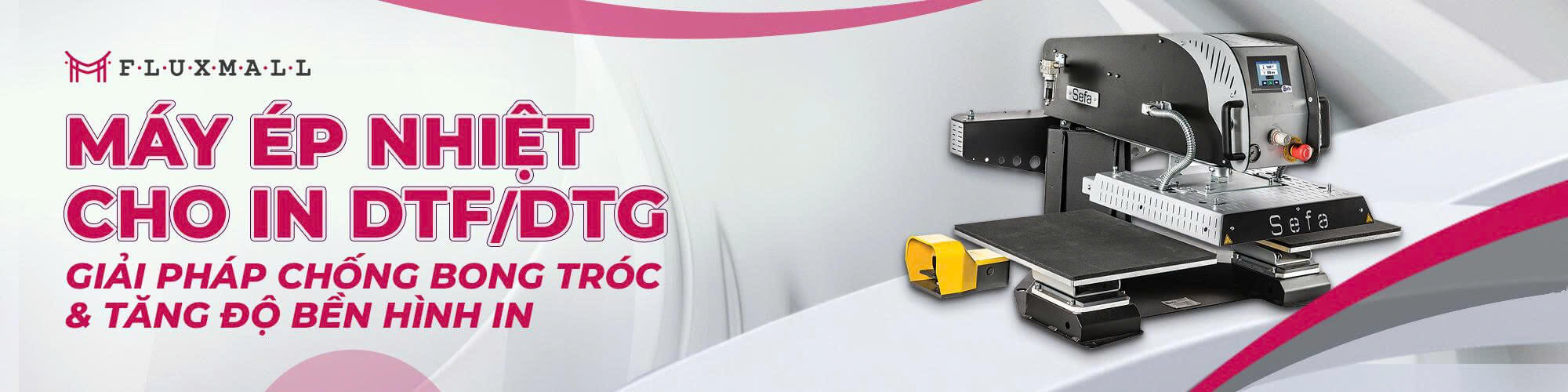 Máy Ép Nhiệt Cho In DTF/DTG: Chống Bong Tróc & Tăng Độ Bền Hình In