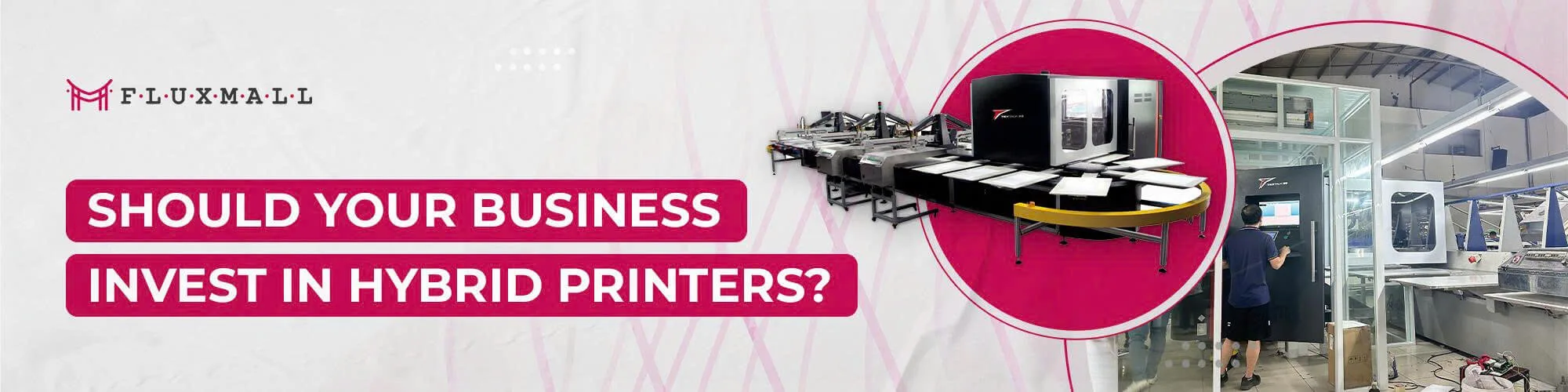 The Ultimate Guide - Should Your Business Invest in Hybrid Printers